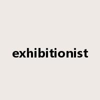 exhibitionist是什么意思