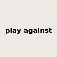 play against是什么意思