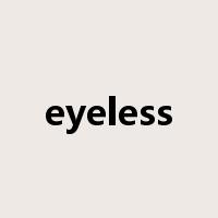 eyeless是什么意思
