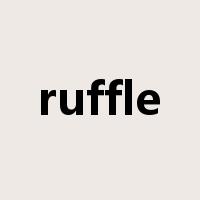 ruffle是什么意思