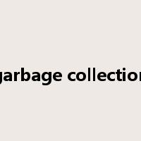 garbage collection是什么意思