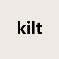 kilt是什么意思