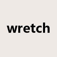 wretch是什么意思