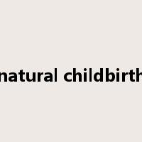 natural childbirth是什么意思