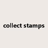 collect stamps是什么意思