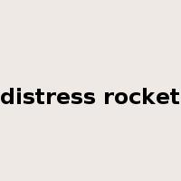 distress rocket是什么意思