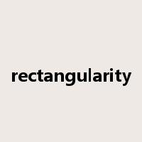 rectangularity是什么意思