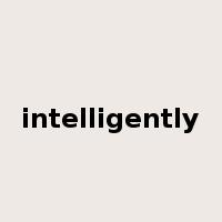 intelligently是什么意思