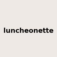luncheonette是什么意思