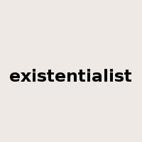 existentialist是什么意思