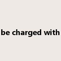 be charged with是什么意思