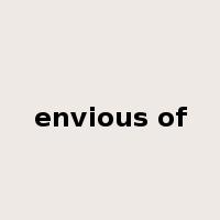 envious of是什么意思