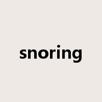 snoring是什么意思