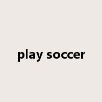 play soccer是什么意思