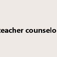 teacher counselor是什么意思