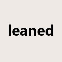 leaned是什么意思