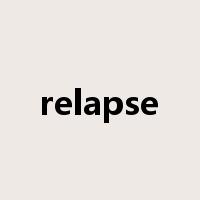 relapse是什么意思