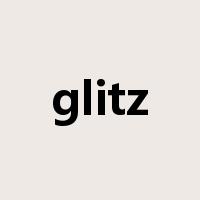 glitz是什么意思