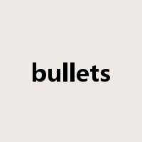 bullets是什么意思