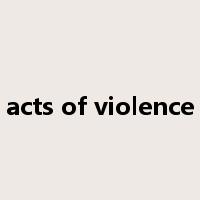 acts of violence是什么意思