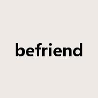 befriend是什么意思