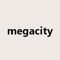 megacity是什么意思
