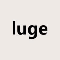 luge是什么意思