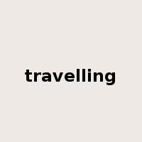 travelling是什么意思