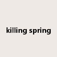 killing spring是什么意思