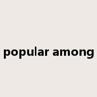 popular among是什么意思