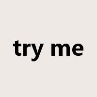 try me是什么意思