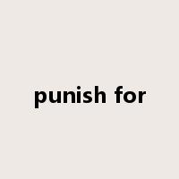 punish for是什么意思