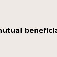 mutual beneficial是什么意思