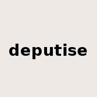 deputise是什么意思