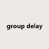 group delay是什么意思