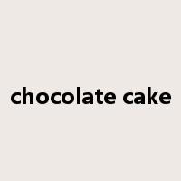 chocolate cake是什么意思