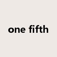 one fifth是什么意思