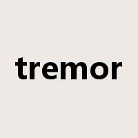 tremor是什么意思