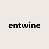 entwine是什么意思