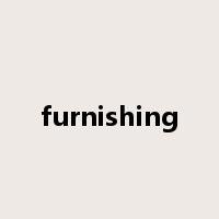 furnishing是什么意思