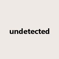 undetected是什么意思
