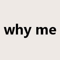 why me是什么意思