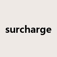 surcharge是什么意思