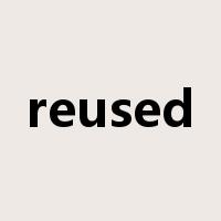 reused是什么意思