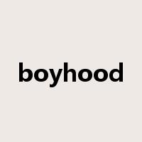 boyhood是什么意思