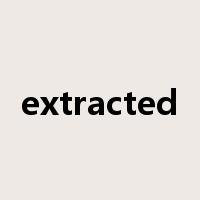 extracted是什么意思