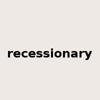 recessionary是什么意思