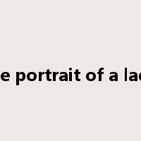 the portrait of a lady是什么意思