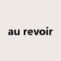 au revoir是什么意思