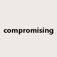 compromising是什么意思